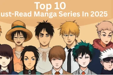 Top 10 Must-Read Manga Series In 2025